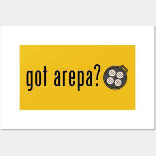 Got arepa? Posters and Art